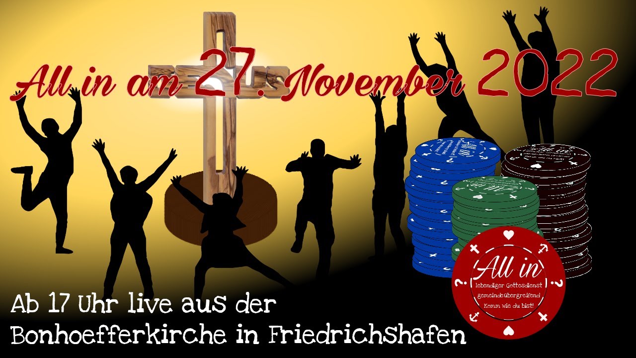 All in Gottesdienst am 27 November 2022 ab 17 Uhr live aus der ...