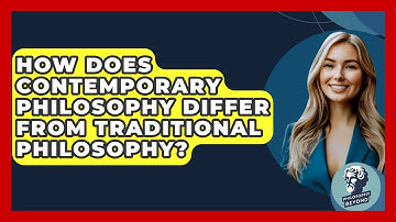 How Does Contemporary Philosophy Differ from Traditional Philosophy? - Philosophy Beyond