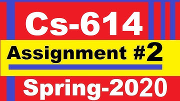CS614 Assignment 2 spring 2020