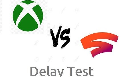 Cloud Gaming delay (Stadia VS xCloud)