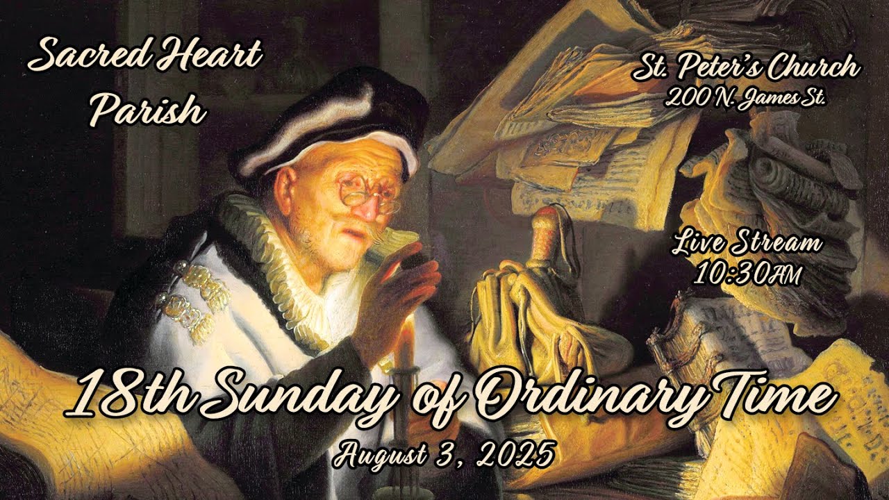 18th SUNDAY OF ORDINARY TIME MASS AT ST PETERS CHURCH