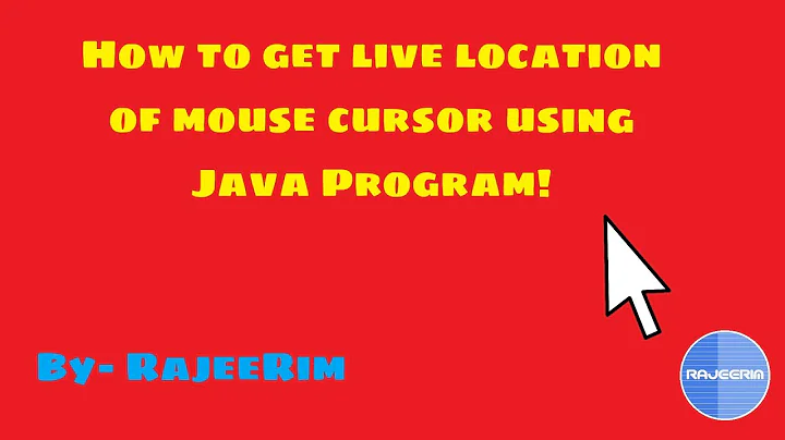 How to get Cursor position on Screen using Java? | RajeeRim