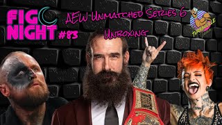 FigNight #83 | AEW UNMATCHED SERIES 6 UNBOXING