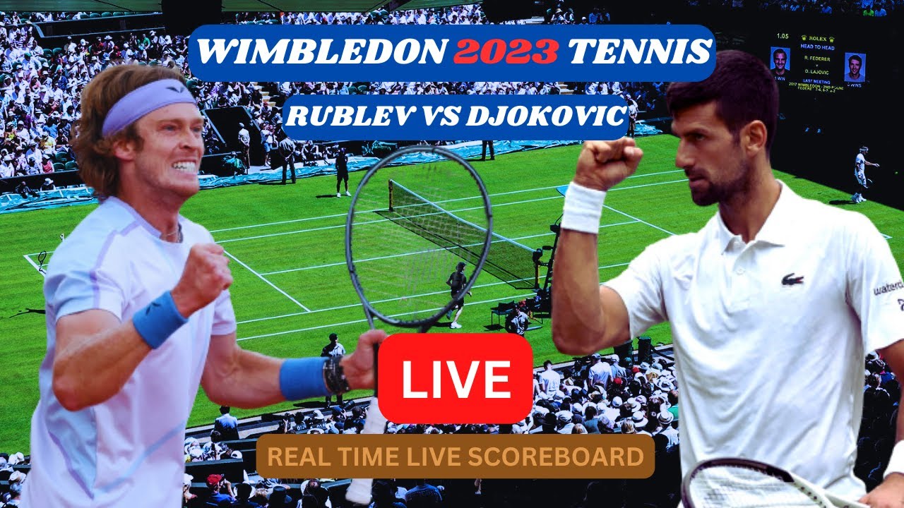 Novak Djokovic Vs Andrey Rublev LIVE Score UPDATE Today Wimbledon Tennis Quarter Finals Jul 11 2023