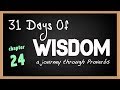 31 Days of Wisdom Proverbs 24