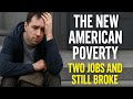 The New American Poverty: Two Jobs and Still Broke in 2025