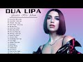 Dua Lipa Best Songs - Dua Lipa Greatest Hits Playlist Album 2020