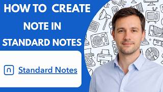 How to Create a Note in Standard Notes Full Guide 2026