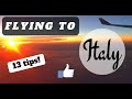Flying to Italy: how to save money, 13 tips!