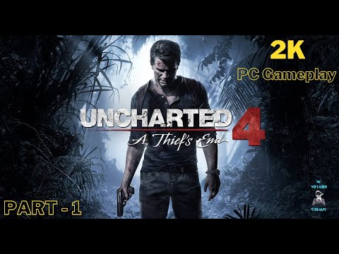 Uncharted 4: A Thief's End (PC) - 2k Gameplay | Part -1 |  RTX 3060 | Legion 5 Pro