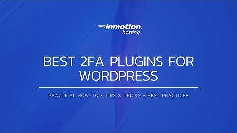 Best 2FA Plugins for WordPress
