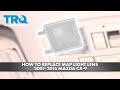 How to Replace Map Light Lens 2007-2015 Mazda CX-9