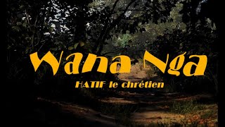 Hatif Le Chretien_ Wana nga!!!  Clip Officiel Resimi