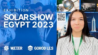 W.E.T.E.R and GOROD L.E.S at SOLAR SHOW 2023 exhibition in Egypt
