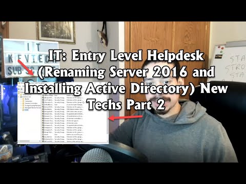 IT: Entry Level Helpdesk (Renaming Server 2016 and Installing Active Directory) New Techs Part 2