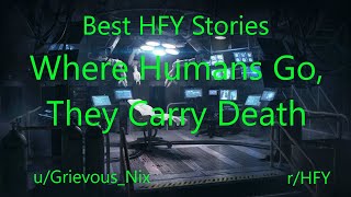 Best HFY Reddit Stories: Where Humans Go, They Carry Death