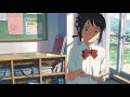 Kimi No Na Wa Itomori High School 1 Hour Kimi No Na Wa Itomori High School 1 Hour