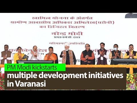 PM Modi kickstarts multiple development initiatives in Varanasi | PMO