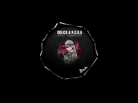 Dolica N O B A Space Technology Original Mix