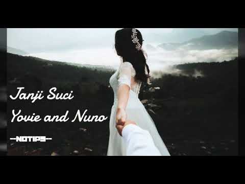 JANJI SUCI - YOVIE AND NUNO | --NoTips-- | LAGU & LIRIK | #love #song #lovesong #janjisuci