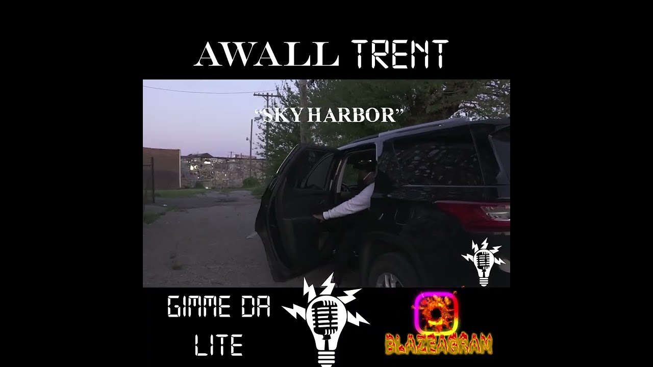 Awall Trent  - Sky Harbor (offical music video)