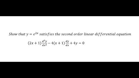 Calculus Help: Show that y=e^2x  satisfies the second order linear differential equation