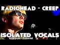 Radiohead - CREEP - Thom Yorke - Isolated Vocals - Analysis and Tutorial