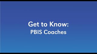 Get to Know: PBIS Coaches