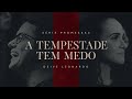 A tempestade tem medo | Deive Leonardo