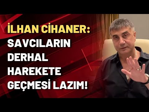 İlhan Cihaner: Savcıların derhal harekete geçmesi lazım!