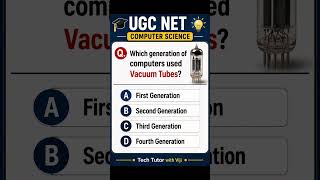 Vacuum Tubes Generation | UGC NET ICT PYQ | #Shorts