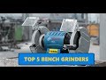 Bench Grinder Reviews 2018
