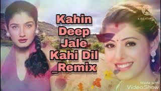 Kahin Deep Jale Kahi Dil _ Remix Album