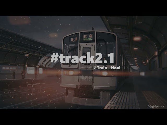 J train (MSTRf) - LOFI MUSIC | #track2.1 class=