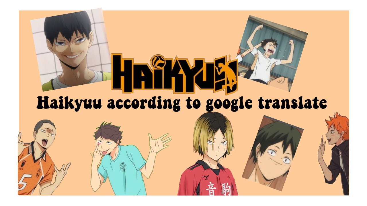 Haikyuu!! according to google translate YouTube