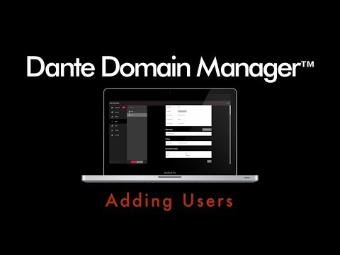 Dante Domain Manager - Adding Users