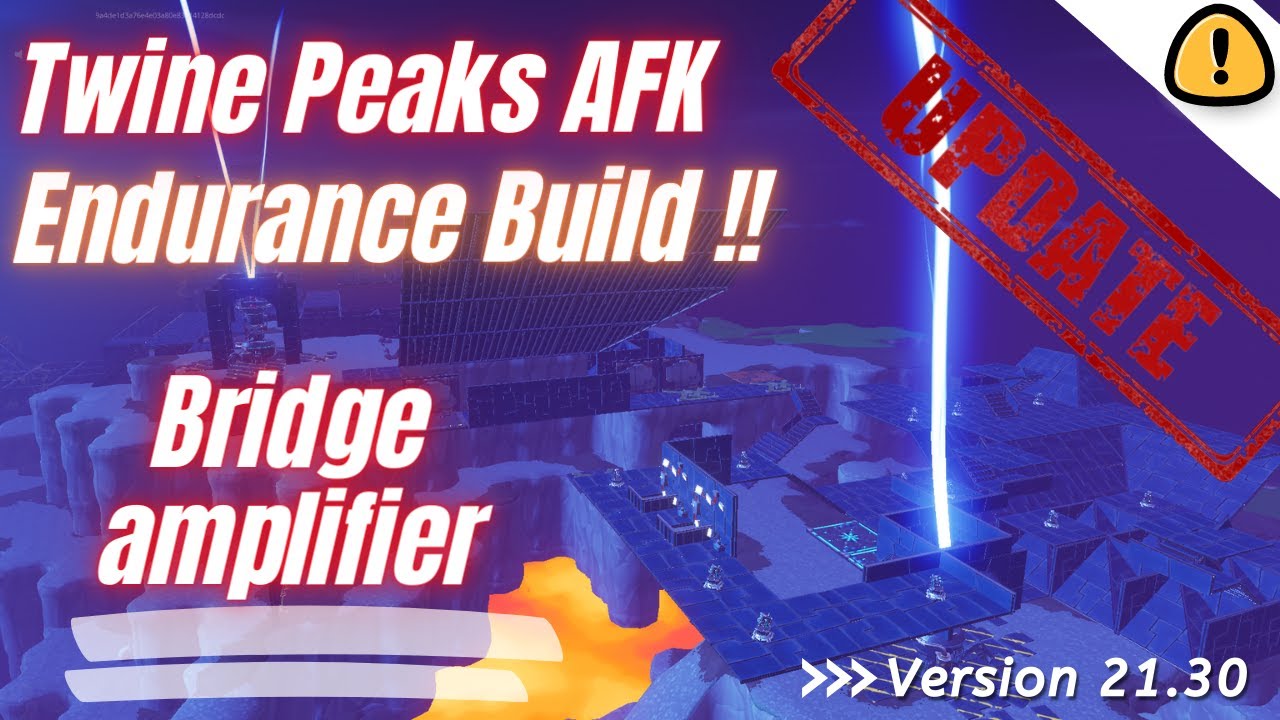 Fortnite STW Twine Peaks endurance build AFK Bridge Amp, V21.30 Update + Gameplay YouTube