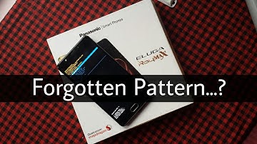 Panasonic Eluga Ray Max | Forgotten pattern | Solution