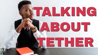 Lets Talk About Tether USDT