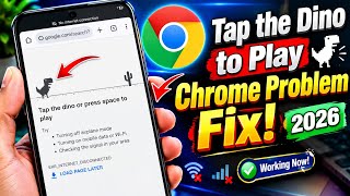 Tap the dino to play Chrome problem fix! Chrome browser tap the dino to play problem fix 2026