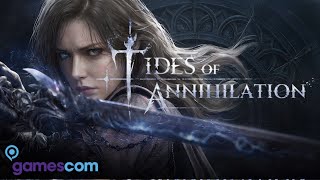 TIDES OF ANNIHILATION - Gamescom 2026 PC Gameplay/Performance