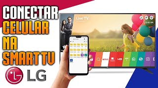 CONECTAR CEULAR NA SMART TV LG - Sem usar CABO