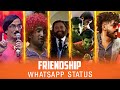 Friendship whatsapp status   natpu  tamil whatsappstatus friends friendship