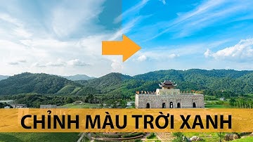 Chỉnh màu trời xanh trong Photoshop