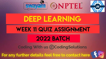 Deep Learning - NPTEL 2022 || WEEK 11 ASSIGNMENT SOLUTION | |