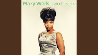 Video thumbnail of "Mary Wells - Two Lovers (Remastered)"