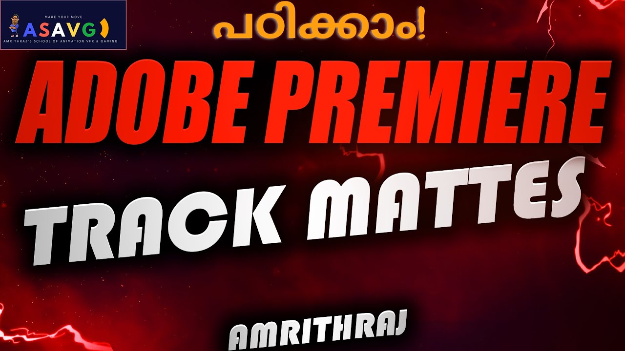ADOBE PREMIERE MALAYALAM TUTORIAL TRACK MATTE EFFECTS - YouTube