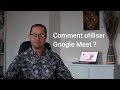 Comment utiliser google meet 