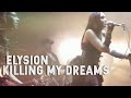 Elysion Killing My Dreams (Official Music Video)