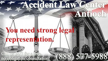 Antioch, CA - Accident & Injury - Lawyer | Attorney | Lawsuit - Car, Truck, Boat, Motorcycle